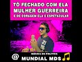 tô fechado com ela mulher guerreira e de coragem ela é espetacular musicas de politica