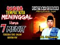 Khutbah Jumat Singkat Terbaik. DUNIA TEMPAT KITA MENINGGAL