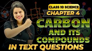 Carbon And Its Compounds | Chapter 4 | In Text Questions | "लक्ष्य" 2025