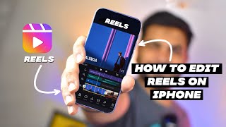 How to Edit Reels on iPhone | Reels Editing Tutorial on iPhone | Edit Instagram Reels on iPhone