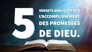 5 VERSETS BIBLIQUES QUI TEMOIGNENT DE L’ACCOMPLISSEMENT DES PROMESSES DE DIEU. #guidesparlabible