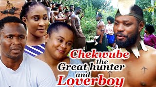 CHEKWUBE THE GREAT HUNTER AND LOVERBOY(NEW TRENDING MOVIE) -ZUBBY MICHAEL, UJU OKOLI 2022 NIG MOVIE