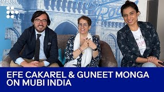 MUBI CEO Efe Cakarel and Producer Guneet Monga on MUBI India