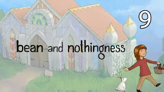 Bean and Nothingness - Part 9: Takes A Turn To Turn