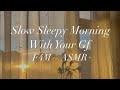 Slow Sleepy Morning With Your Gf [F4M ASMR] [Morning Voice] [Sleepy] [Cuddles] [Cozy Snuggles]