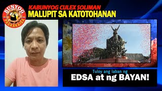 KABUNYOG CULEX SOLIMAN, MALUPIT SA KATOTOHANAN 02/27/2023: TULOY ANG LABAN NG EDSA AT NG BAYAN