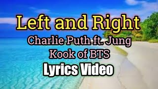 Left and Right - Charlie Purh ft. Jung Kook of BTS (Lyrics Video)