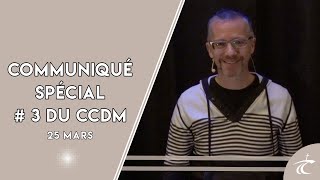 COMMUNIQUÉ SPÉCIAL # 3 DU CCDM