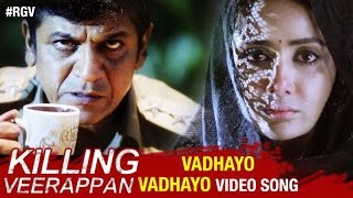 RGV's Killing Veerappan Kannada Movie | Vadhayo Vadhayo Video Song | Shivraj Kumar