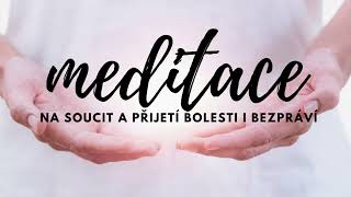 Meditace na bolest | přijměte bolest jako součást života a projevte si soucit