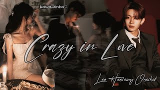 Crazy in Love || Lee Heeseung Oneshot||