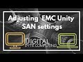 How to adjust configuration settings on a EMC Unity SAN using Unisphere