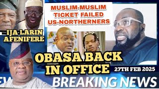 Obasa Pada di speaker | Olopa nwa Afenifere Ajinigbe | Tinubu fi Muslim Muslim ticket tan wa-North