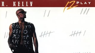 R. Kelly - 12 Play (1993) FULL ALBUM MIX #rkelly #freerkelly #unmuterkelly #kingofrnb #rnb #mix