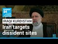 13 reported killed as protests-hit Iran targets dissident sites in Iraqi Kurdistan • FRANCE 24