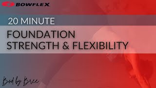 Bowflex® Live I 20-Minute Foundation Strength & Flexibility