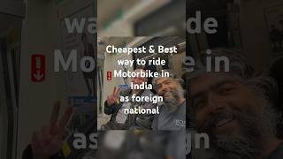 Best \u0026 cheapest way to buy/rent motorbike in India as foreign national #indiatravels #bikerental