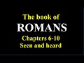 The book of ROMANS Visual Audio Bible Chapters 6 to 10