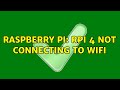 Raspberry Pi: RPi 4 not connecting to Wifi (3 Solutions!!)