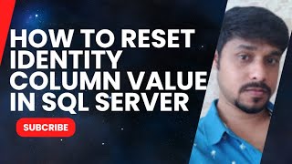 How to reset identity column value in SQL Server