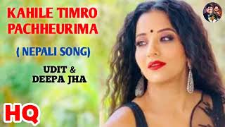 Kahile timro - Upahaar - hit nepali song Udit narayan & deepa jha.