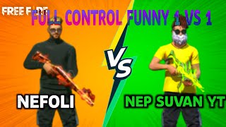 NEFOLI 🖥️ VS NEP SUVAN YT📱 IN FULL CONTROL SETTING 👽| INTENSE CUSTOM | GARENA - FREEFIRE