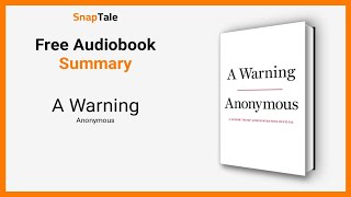 A Warning by Anonymous: 20 Minute Summary