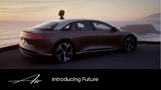 Introducing Future | Lucid Air | Lucid Motors