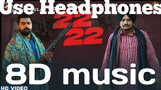 || Use headphones 🎧🎧|| 22 22 Gulab Sidhu Sidhu Moose wala 8d song