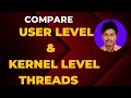 Difference between User level and Kernel level thread in Operating System || Types of Threads || OS