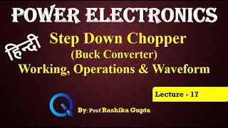 Lecture 17 Step Down Chopper (Buck Converter) )In Hindi (Operating Principle Of Chopper in Hindi)