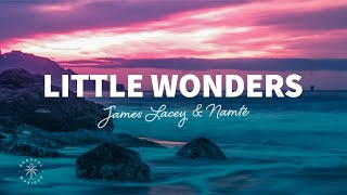 James Lacey \u0026 Namté - Little Wonders (Lyrics)