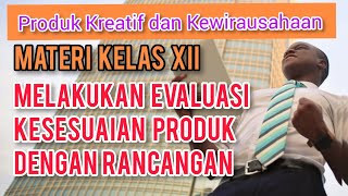 Melakukan Evaluasi Kesesuaian Hasil Produk dengan Rancangan