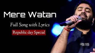 AYE WATAN MERE WATAN (Lyrical song) Arijit Singh's song |Desh Bhakti Song