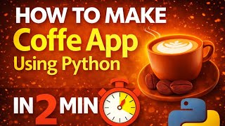 Build a Coffee App with Python in Just 2 Minutes!