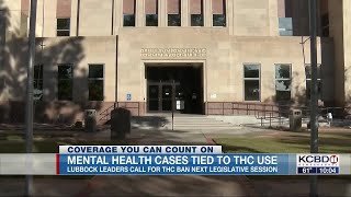 THC blamed for mental health crisis in Lubbock County