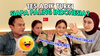 Tes adik Turki siapa yang paling Indonesia