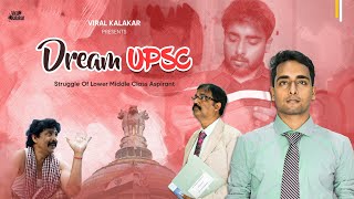 Dream UPSC || Struggle Of Lower Middle Class Aspirant || Viral Kalakar