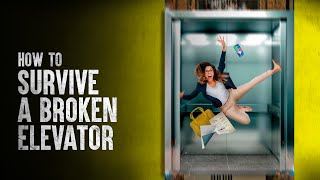 How to Survive a Malfunctioning Elevator