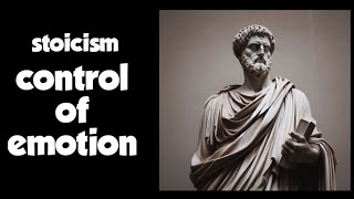 Stoicism control of emotions || Stoicism || Stoicism alpha affirmations