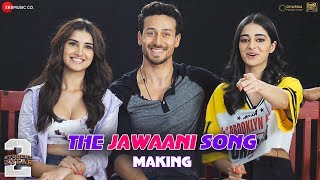 The Jawaani Song - Making | Student Of The Year 2 | Tiger Shroff, Tara & Ananya| Vishal & Shekhar