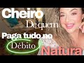 Perfumes classudos da Natura; Cheiro de ricaaa