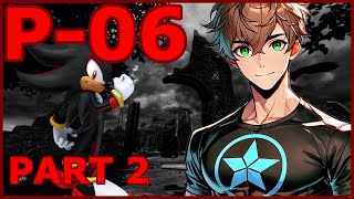 All That I See Is His Face Grinning. (Sonic Project 06 Part 2)