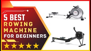 ✅ Best Rowing Machines For Beginners  ➡️ Top 5 Tested & Buying Guide