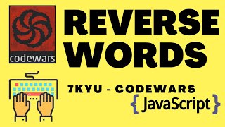reverse words | codewars 7kyu | javascript