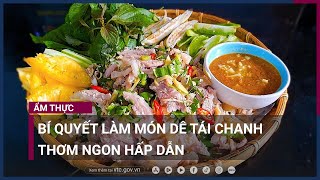 Bí quyết làm món dê tái chanh thơm ngon hấp dẫn | VTC Now