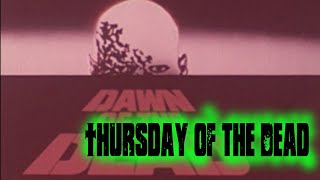 Thursday of the Dead episode 285   -   Dawn of the Dead 16 mm TV spot