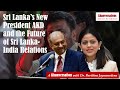 Sri Lanka’s New President and the Future of Sri Lanka-India Relations