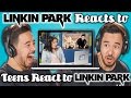 Download LINKIN PARK REACTS TO TEENS REACT TO LINKIN PARK In Mp4 3Gp Full HD Video