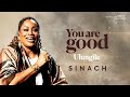 SINACH - You Are Good (Ulungile) (Official Music Video)